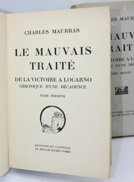 Le Mauvais traité. De la Victoire à Locarno, chronique d'une décadence.. MAURRAS (Charles). 