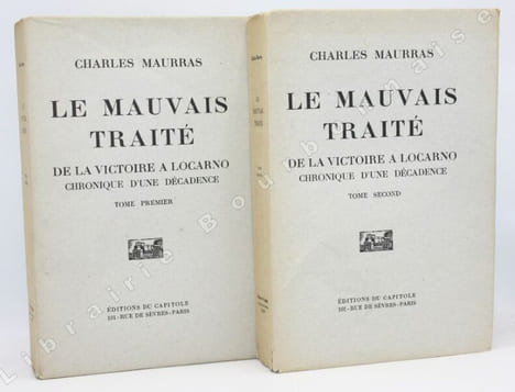 Le Mauvais traité. De la Victoire à Locarno, chronique d'une décadence.. MAURRAS (Charles). 