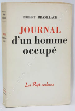 Journal d'un homme occupé. . BRASILLACH (Robert).