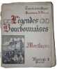 Légendes bourbonnaises. Fascicule 3 : Montluçon.. PIQUAND (Docteur Georges) - DUBREUIL (Ferdinand).