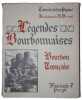 Légendes bourbonnaises. Fascicule 7 : Bourbon - Tronçais.. PIQUAND (Docteur Georges) - DUBREUIL (Ferdinand).