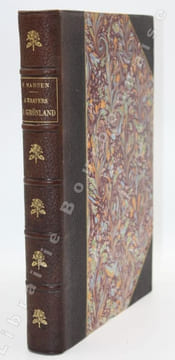 A travers le Grönland. Ouvrage traduit du norvégien par Charles Rabot et contenant 170 gravures et 1 carte en couleurs. . NANSEN (Fridtjof).