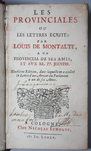 Les Provinciales, ou les Lettres écrites par Louis de Montalte à un provincial de ses amis, et aux RR. PP. jésuites. Huitième édition, dans laquelle on a ajoûté la Lettre d'un Avocat du Parlement à un de ses amis.