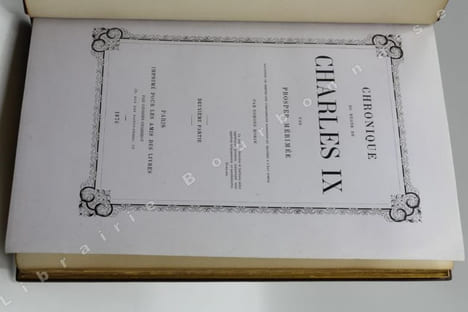 Chronique du règne de Charles IX. Illustrée de trente et une compositions dessinées et gravées à l'eau-forte par Edmond Morin. . MERIMÉE (Prosper).