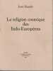 La religion cosmique des Indo-Européens.. HAUDRY (Jean). 