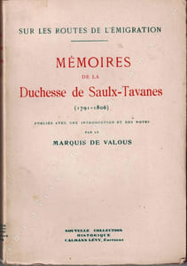 Sur les routes de l'émigration. Mémoires de la Duchesse de Saulx-Tavanes (1791-1806). Publiés avec une introduction et des notes par le Marquis de Valous.