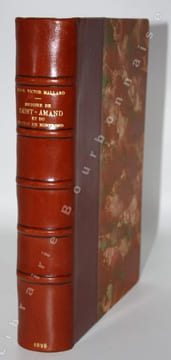 Histoire des deux villes de Saint-Amand et du Château de Montrond,... publié par les soins de son fils. Avec une préface de M. L'Abbé S. Clément.. ...