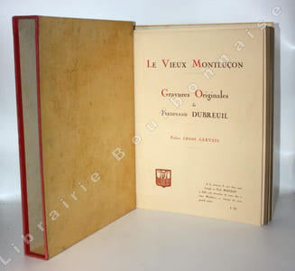 Le vieux Montluçon. Gravures originales de Ferdinand Dubreuil. Préface d'André Gervais.