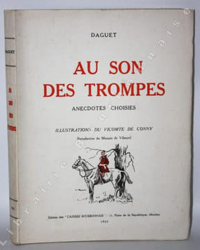 Au son des trompes. Anecdotes choisies.. DAGUET.