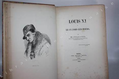 Louis XI et le Plessis-les-Tours.. LOUYRETTE (Le Chevalier G. H.) - CROY (Comte R. de).