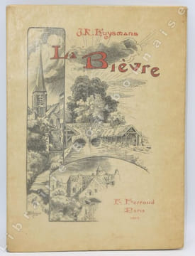 La Bièvre.. HUYSMANS (Joris-Karl) - [LEBEGUE (Léon)].