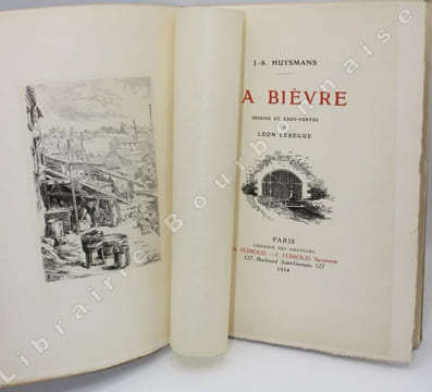 La Bièvre.. HUYSMANS (Joris-Karl) - [LEBEGUE (Léon)].