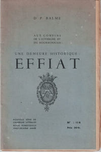 Aux confins de l'Auvergne et du Bourbonnais. Une demeure historique. Effiat.