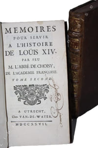Mémoires pour servir à l'Histoire de Louis XIV. Par feu M. l'Abbé de Choisy de l'Académie française.