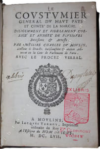 Le Coustumier general du Haut Pays et comté de la Marche. Diligemment et fidelement corrigé et annoté de plusieurs decisions & arrests. Par Messire Charles du Moulin [...]. Avec le procez verbal.