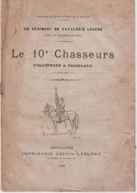Un régiment de cavalerie légère sous le Premier Empire. Le 10e Chasseurs, d'Elchingen à Friedland, 1805-1807.