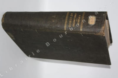 Cinq années au Congo. 1879-1884. Voyages - Explorations - Fondation de l'état libre du Congo. Traduit de l'anglais par Gérard Harry. Ouvrage illustré de 120 gravures sur bois et de 4 cartes en couleurs, dont une carte murale dressée par H. M. Stanley. 