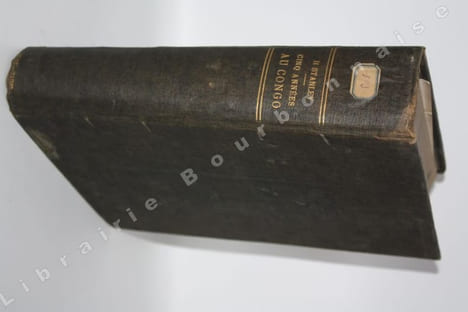 Cinq années au Congo. 1879-1884. Voyages - Explorations - Fondation de l'état libre du Congo. Traduit de l'anglais par Gérard Harry. Ouvrage illustré ...