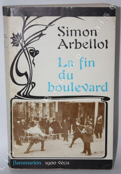 La fin du boulevard.. ARBELLOT (Simon).