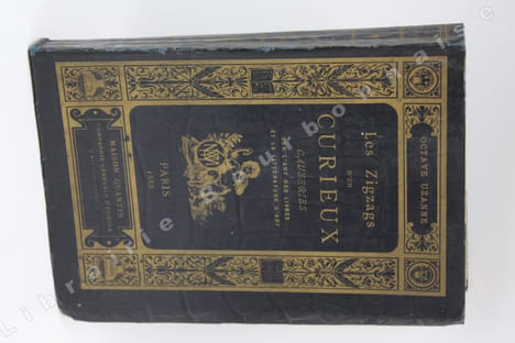 Les Zigzags d'un curieux. Causeries sur l'art des livres et la littérature d'art.. UZANNE (Octave).