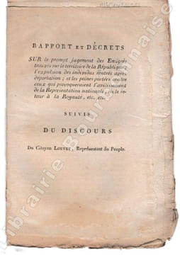 Rapport et décrets sur le prompt jugement des émigrés trouvés sur le territoire de la République ; l'expulsion des individus rentrés après déportation ...