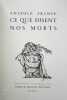 Ce que disent nos morts.. [NAUDIN (Bernard)] - FRANCE (Anatole).