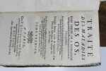 Traité des maladies des os, dans lequel on a représenté les appareils & les machines qui conviennent à leur guérison. Nouvelle édition revue & ...