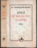 Sous le signe du Vampire. . CONSTANTIN-WEYER (Maurice).
