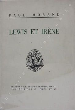 Lewis et Irène.. MORAND (Paul) - [HOFER (André)].