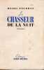 Le chasseur de la nuit.. POURRAT (H.).