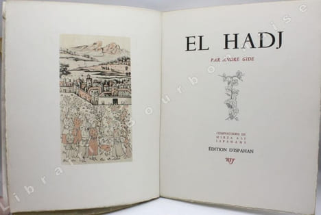El Hadj. Compositions de Mirza Ali Ispahani. . GIDE (André) - [ISPAHANI (Mirza Ali)].
