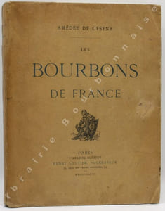 Les Bourbons de France. Henri IV, Louis XIII, Louis XIV, Louis XV, Louis XVI, Louis XVIII, Charles X, Louis-Philippe Ier, le Comte de Paris.