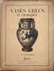 Vases grecs et &eacute;trusques tant en bronze qu'en couleur de terre, peints d'apr&egrave;s sa nouvelle d&eacute;couverte m&eacute;tallique. 1re Livraison. . SAINT-VICTOR ...