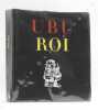 Ubu Roi drame en cinq actes. . JARRY (Alfred) - [FRANCOIS (Andr&eacute;)].