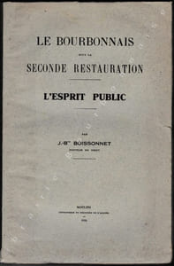 Le Bourbonnais sous la Seconde Restauration. L'esprit public.