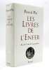 Les livres de l'Enfer. Bibliographie critique des ouvrages &eacute;rotiques dans leurs diff&eacute;rentes &eacute;ditions du XVIe si&egrave;cle &agrave; nos jours.. PIA (Pascal).