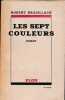 Les sept couleurs. . BRASILLACH (Robert).