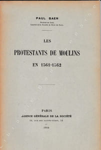 Les Protestants de Moulins en 1561 - 1562.