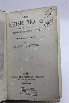 Les bêtises vraies pour faire suite aux Petites comédies du vice et aux Petits drames de la vertu. . CHAVETTE (Eugène).