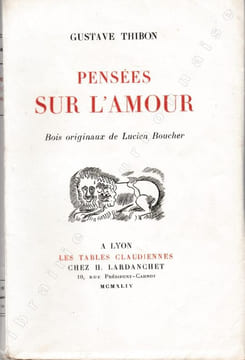 Pensées sur l'amour. Bois originaux de Lucien Boucher.. THIBON (Gustave).