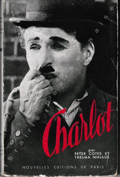 Charlot. Introduction de Somerset Maugham. Traduit de l'anglais par P.-A. Gruenais.. COTES (Peter) - NIKLAUS (Thelma).