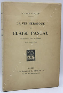La vie héroïque de Blaise Pascal. . [PASCAL (Blaise)] - GIRAUD (Victor).