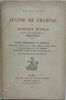 Jeanne de Chantal et Ang&eacute;lique Arnauld d'apr&egrave;s leurs correspondances (1620-1641). Etude historique et critique. Suivie des lettres de ces deux M&egrave;res ...