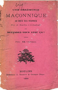 Une cérémonie maçonnique au bois des Vesvres, près de Bourbon-l'Archambault, ou Défendez-vous avec ça !