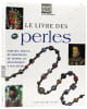 Le livre des perles. Parures, bijoux, et ornements du monde, du n&eacute;olithique &agrave; nos jours.. DUBIN (Lois Sherr). 