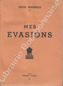 Mes évasions. 1941 - 1942.