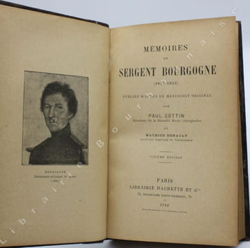 Mémoires du sergent Bourgogne 1812-1813, publiés d'après le manuscrit original par Paul Cottin et Maurice Hénault.. undefined