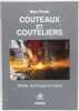 La coutellerie &agrave; Thiers et dans sa r&eacute;gion.. PRIVAL (Marc).