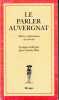 Le parler auvergnat. R&eacute;gionalismes du fran&ccedil;ais d'Auvergne. Lexique &eacute;tabli par Jean-Claude Potte.. POTTE (Jean-Claude).