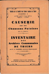 BIGAY (Alexandre). Causerie sur les chansons patoises. / FOURNIER (P. F.). Inventaire des Archives communales de Thiers. 1er cahier.